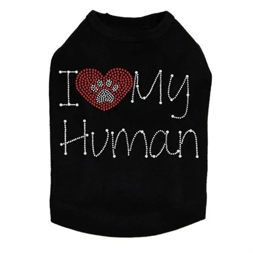 I Love My Human Tank - Many Colors